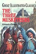 The Three Musketeers (Great Illustrated Classics)