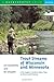 Trout Streams of Wisconsin and Minnesota by Jim Humphrey