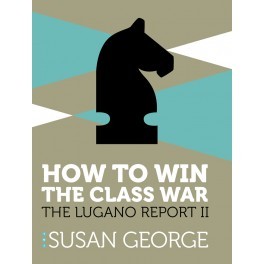 How To Win The Class War - The Lugano Report II (Hardcover)