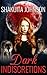 Dark Indiscretions (Dark In...