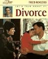 Let's Talk About It: Divorce (Mr. Rogers)