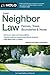 Neighbor Law: Fences, Trees, Boundaries & Noise