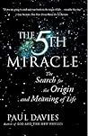 The Fifth Miracle by Paul C.W. Davies The Fifth Miracle by Paul C.W. Davies