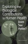 Exploring the Biological Contributions to Human Health: Does Sex Matter?