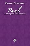 Paul Among Jews and Gentiles and Other Essays