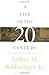 A Life in the Twentieth Cen...
