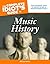 The Complete Idiot's Guide to Music History: From Pre-Historic Africa to Classical Europe to American Popular Music