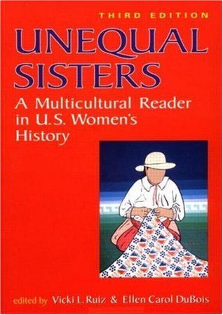 Unequal Sisters: A Multicultural Reader in U. S. Women's History (Paperback)