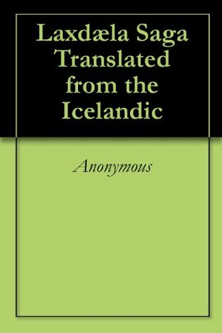 Laxdæla Saga Translated from the Icelandic
