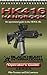 HK416 Handbook (An Operational Guide to the HK416 Rifle) (Blackheart International Training Operator's Guide Series)
