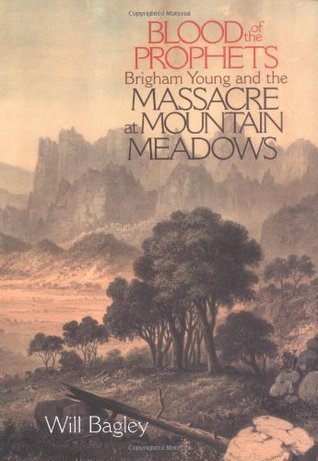 Blood of the Prophets: Brigham Young and the Massacre at Mountain Meadows (Paperback)