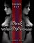 Dark Promise, Dark Passion:...