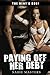 PAYING OFF HER DEBT (Sarah pays her debt as a submissive sex slave to her dominating male roommate! Book 1)