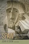Spain: The Root and the Flower: An Interpretation of Spain and the Spanish People