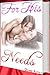 For His Needs (Love And Submission, #1)