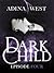 Dark Child (The Awakening): Episode 4