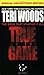 True to the Game by Teri Woods