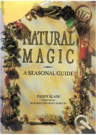 Natural magic: A seasonal guide (Hardcover)