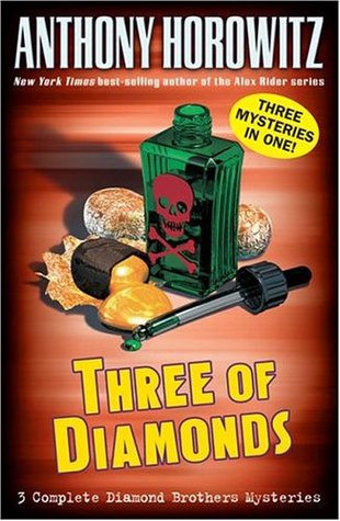 The Diamond Brothers in...Three of Diamonds (The Diamond Brothers, #4-6)
