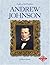 Andrew Johnson (Profiles of the Presidents)