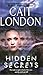 Hidden Secrets by Cait London