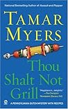 Thou Shalt Not Grill by Tamar Myers
