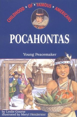 Pocahontas: Young Peacemaker (Childhood of Famous Americans)