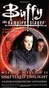 Buffy the Vampire Slayer: Wicked Willow II - Shattered Twilight