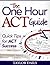 The One Hour ACT Guide: Quick Tips for ACT Success