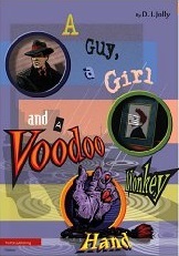 A Guy, a Girl and a Voodoo Monkey Hand