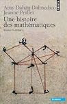 Une histoire des mathématiques: Routes et dédales