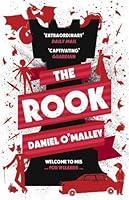 The Rook (The Checquy Files, #1)
