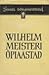Wilhelm Meisteri õpiaastad by Johann Wolfgang von Goethe Wilhelm Meisteri õpiaastad by Johann Wolfgang von Goethe