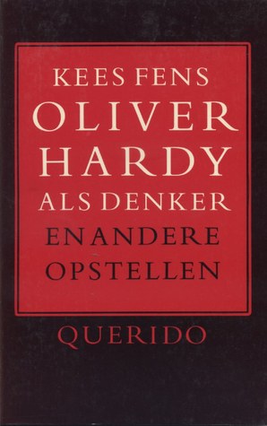 Oliver Hardy als denker en andere opstellen (Dutch Edition)
