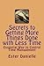 Secrets to Getting More Things Done with Less Time: Essential Way to Control Time Management (Ideal for College Students & All Walks of Life - No More Procrastination)
