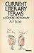 Current Literary Terms by A.F. Scott