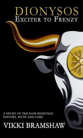 Dionysos: Exciter to Frenzy (Kindle Edition)