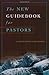 The New Guidebook for Pastors
