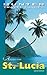 St. Lucia Adventure Guide (Adventure Guides)