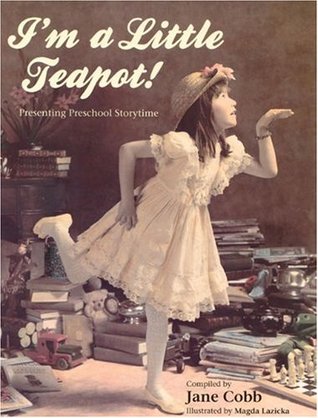 I'm a Little Teapot! Presenting Preschool Storytime (Paperback)