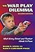 The War Play Dilemma by Diane E. Levin