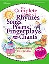 The Complete Book of Rhymes, Songs, Poems, Fingerplays, and Chants (Complete Book Series)