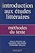 Méthodes du texte: Introduction aux études littéraires