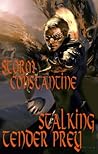 Stalking Tender Prey by Storm Constantine