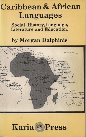 Caribbean & African languages: Social history, language, literature, and education