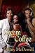 Cream in Her Coffee