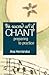 The Sacred Art of Chant: Pr...