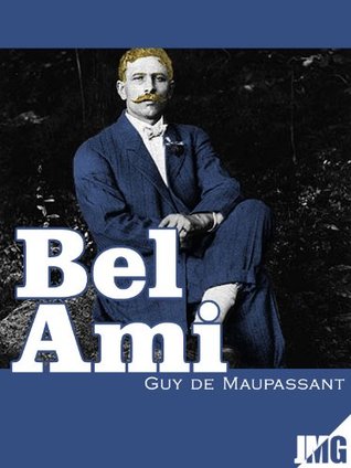 Bel Ami. Edición de lujo, ilustrada y con notas añadidas