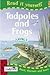 Tadpoles and Frogs