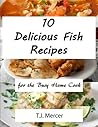 Delicious Fish Recipes for the Busy Home Cook